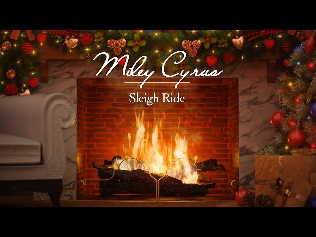Miley Cyrus - Sleigh Ride (Fireplace Video - Christmas Songs) class=