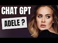 Adele Chat GPT - Writing Songs With Chat GPT Adele artificial intelligence Lyrics