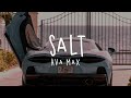 [Lyrics Video] Ava Max - Salt