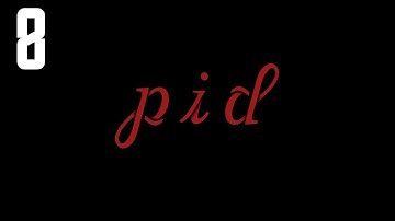 Pid - Walkthrough Part 8