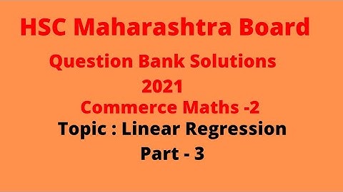 Question Bank Solution - Linear Regression - Class 12 - HSC 2021 - Commerce - Maths 2