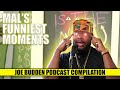 Mal's Funniest Moments | The Joe Budden Podcast (Compilation)