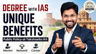 Unique Benefits of Degree with IAS in Public Policy at Takshasila IAS