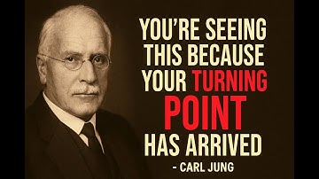 You’re Seeing This Because Your Turning Point Has Arrived – Carl Jung