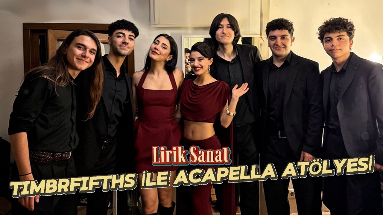 TimbrFifths İle Acapella Atölyesi - Lirik Sanat