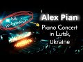 Alex pian  piano concert in lutsk ukraine  full performance