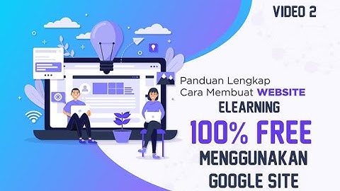 Website Elearning 100% FREE Menggunakan Google Site Video 2