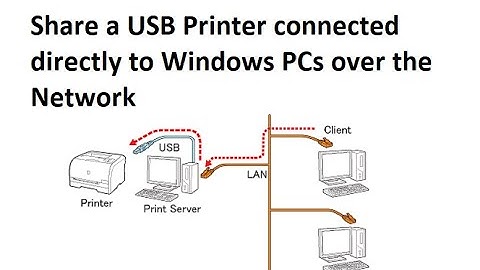 How To Share USB Printer over the Network on Windows PCs