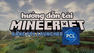 ĐÂY LÀ LAUNCHER MINECRAFT MƯỢT NHẤT MÀ MÌNH TỪNG CHƠI | HƯỚNG DẪN TẢI MINECRAFT