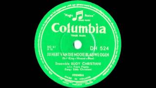 Video thumbnail of "Jij hebt toch van die mooie blauwe ogen -- Ensemble Eddy Christiani o.l.v. Frans Poptie (1953)"