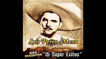 Luis Perez Meza - La Calandria
