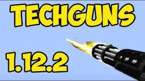 How to install minecraft tech guns mod 1.12.2