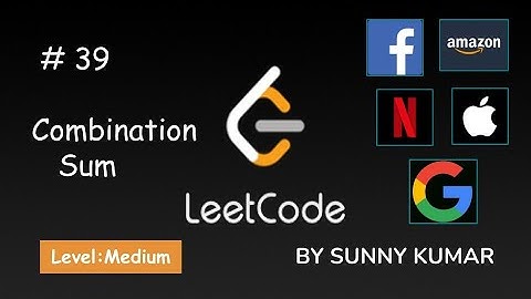 Combination Sum | Everything you need to know | Backtracking | Recursion | 39 LeetCode | Day 17