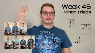 Week 46 Minor Triads