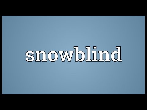 Vídeo: Qual é a definição de snowblind?