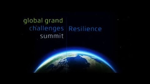 Global Grand Challenges Summit 2013  - Resilience panel - Royal Academy of Engineering
