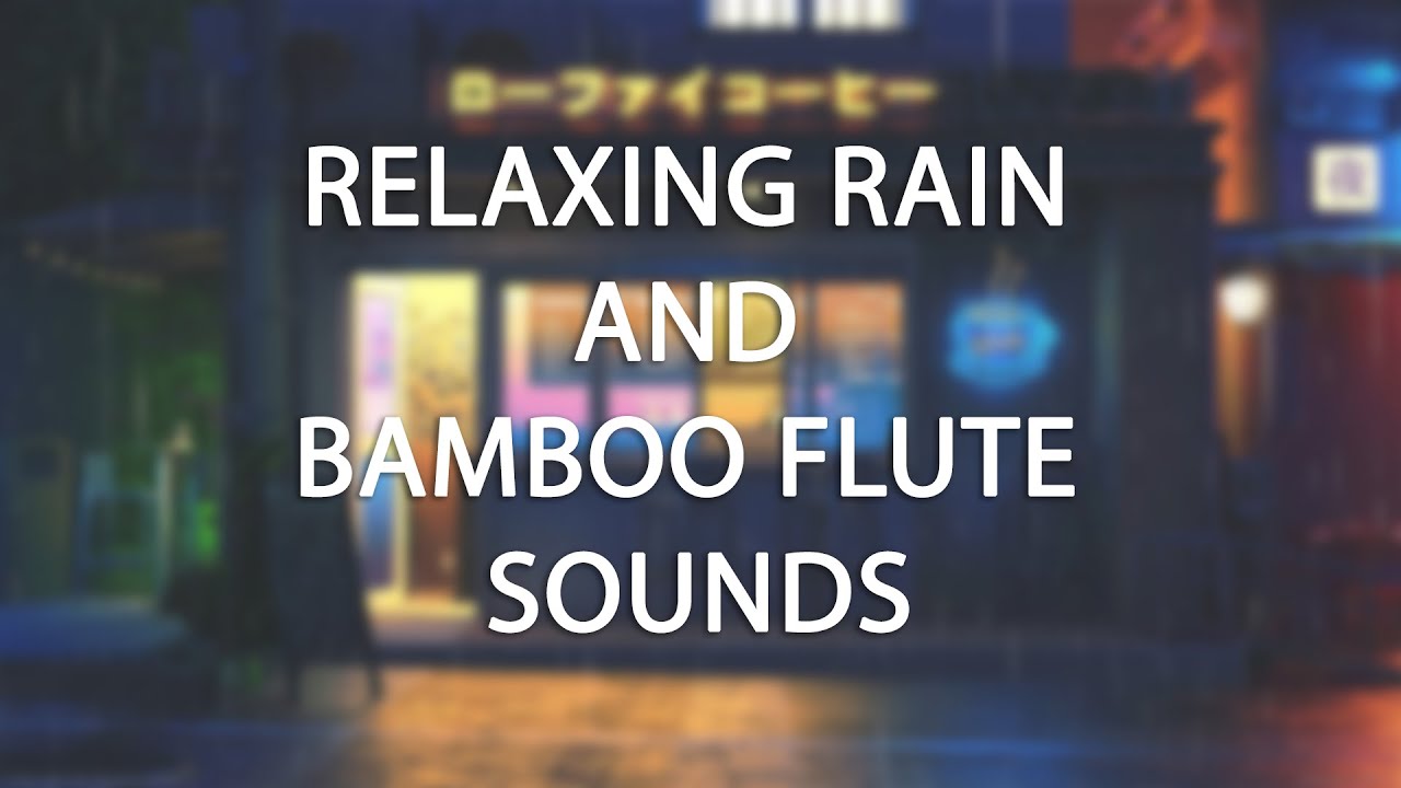 RELAXING RAIN AND BAMBOO FLUTE SOUNDS, Beat Insomnia, Sleep Music