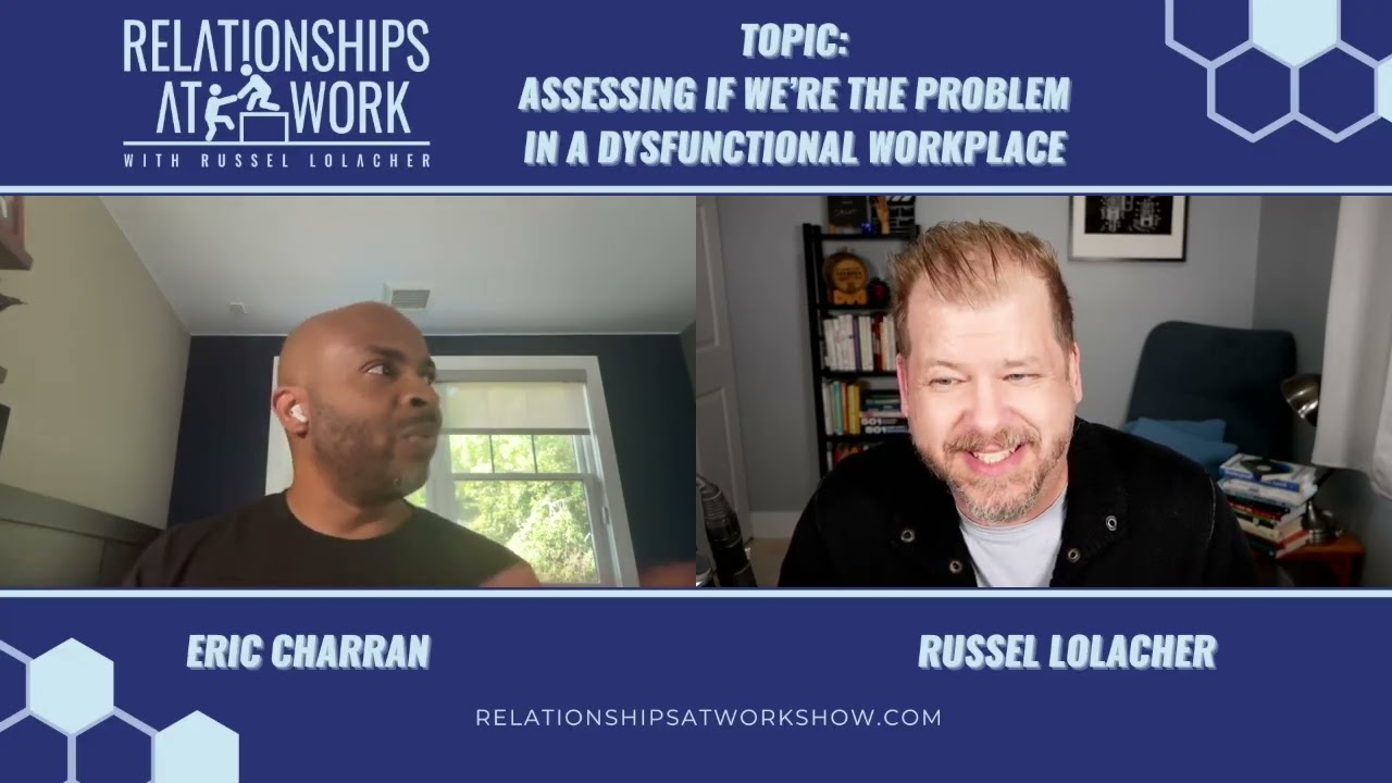 Are We Part of the Problem at Work?