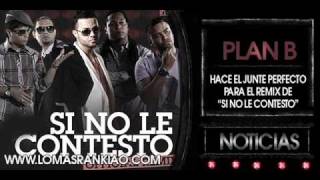 Plan B ft Tony Dize  Zion y Lennox   Si No Le Contesto EXCLUSIVO