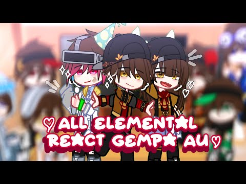 {🇮🇩/🇬🇧} All Elemental React To Gempa AU's [] FT.Boboiboy Elemental [] My AU [] 36 AU's [] Gacha club