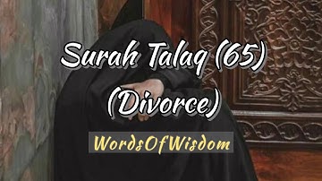 Surah Al Talaq 65 (The Divorce) (سورة الطلاق) #holy #quran @wordsofwisdom202