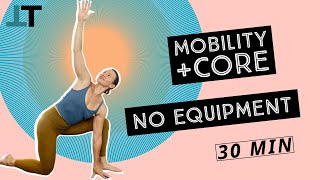 MOBILITY AND CORE IN 30 MINUTES | No Equipment | A Great Start To Your Day😌