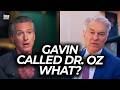 Gavin Newsom’s Insane Accusation Against Dr. Oz