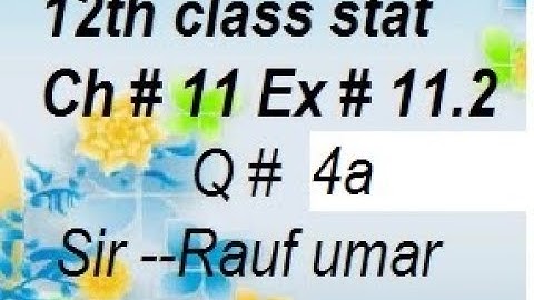 q4a ex11.2 ch11 12th class stat Punjab  text book board syllabus