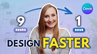 10 Tips to Design FASTER in Canva