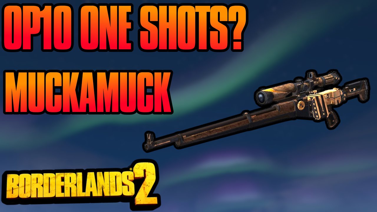 Is The Muckamuck The Best Non Unique Sniper In Borderlands 2?