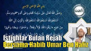 Istighfar Bulan Rejab Bersama Habib Umar Ben Hafiz