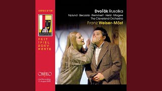 Rusalka, Op. 114, B. 203, Act III: Bílá moje lani! (Live)
