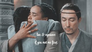 lan & nynaeve || if you met me first