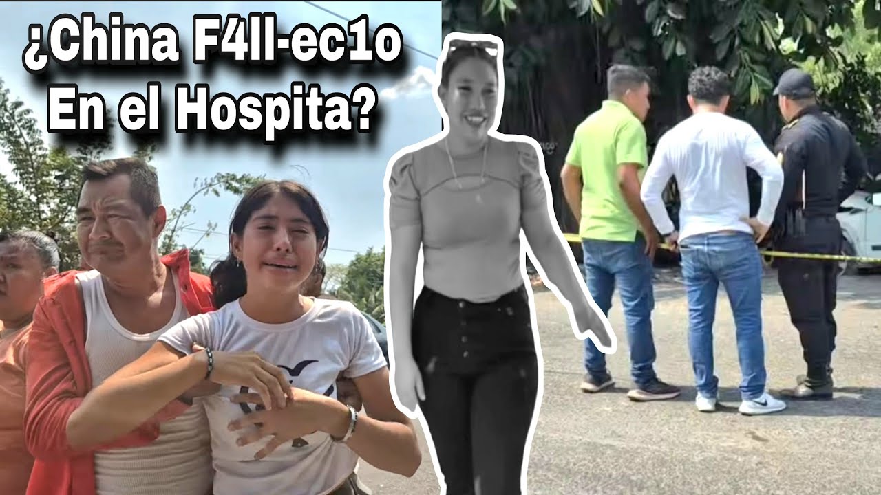 🚨¿Confirmarón China Fa-ll3cio En el Hospital|Willy Urgente Agarra Al Hospital Por Mas informacion