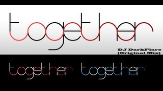 Together - DJ DarkFlare (Original Mix) FL Studio Tutorial August 2012 screenshot 1