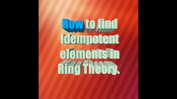 Algebra (How to find Idempotent elements in ring ) # Ring Theory# idempotent element, #mathstricks