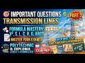 Important Questions on Transmission Lines Part 2 | T & D | Polytechnic & Diploma | Exam Preparation