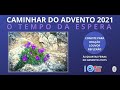 Caminhar do Advento 2021 - 1/12/2021 Caminhar do Advento 2021 - 1/12/2021