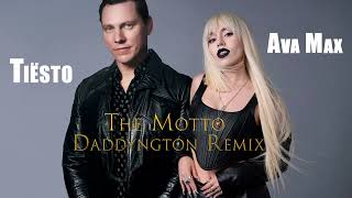 Tiësto & Ava Max - The Motto (Daddyngton Remix)