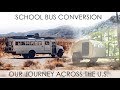 School Bus Conversion: Journey Across the U.S. - What We Learned