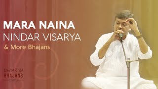 Mara Naina Nindar Visarya & More Bhajans | 15-Minute Bhakti