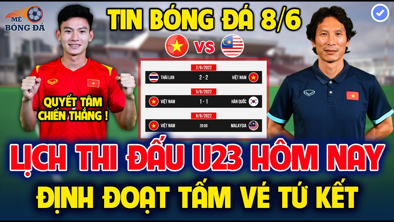 Lịch Thi Đấu VCK U23 Châu Á 2022 Ngày 8/6: Đại Chiến U23 Việt Nam vs Malaysia, Thái Lan vs Hàn Quốc