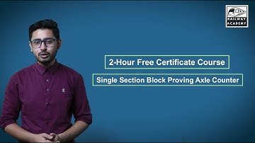 2-Hour Free Course on Single-Section Block Proving with Axle Counter | Railway Signalling Basics
