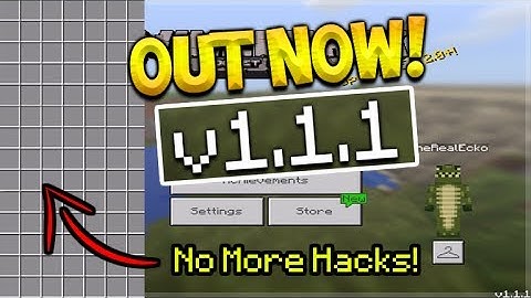 MCPE 1.1.1 OUT NOW!! Minecraft Pocket Edition UPDATE 1.1.1 OUT NO MORE Hackers!