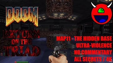 Doom: Return of the Triad TC - MAP11 The Hidden Base - All Secrets No Commentary
