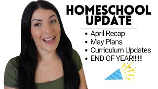 HOMESCHOOL UPDATES - END OF YEAR!!!!!!