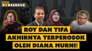 Diana Murni Ungkap Kedok Busuk Roy dan Tifa❗ | Ruang Konsensus #budhiusmpiliang 