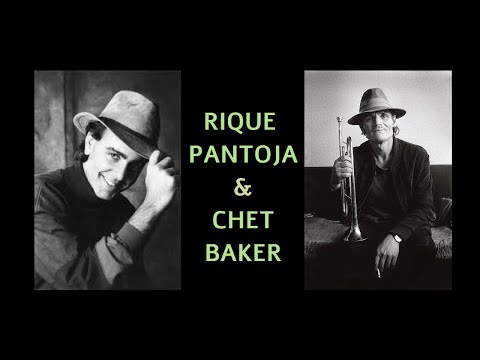 RIQUE PANTOJA & CHET BAKER - Te Cantei