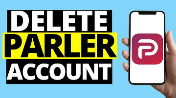 How To Delete Parler Account