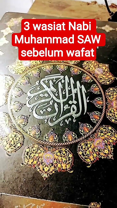 3 wasiat Nabi Muhammad SAW sebelum wafat #education #islam #shorts